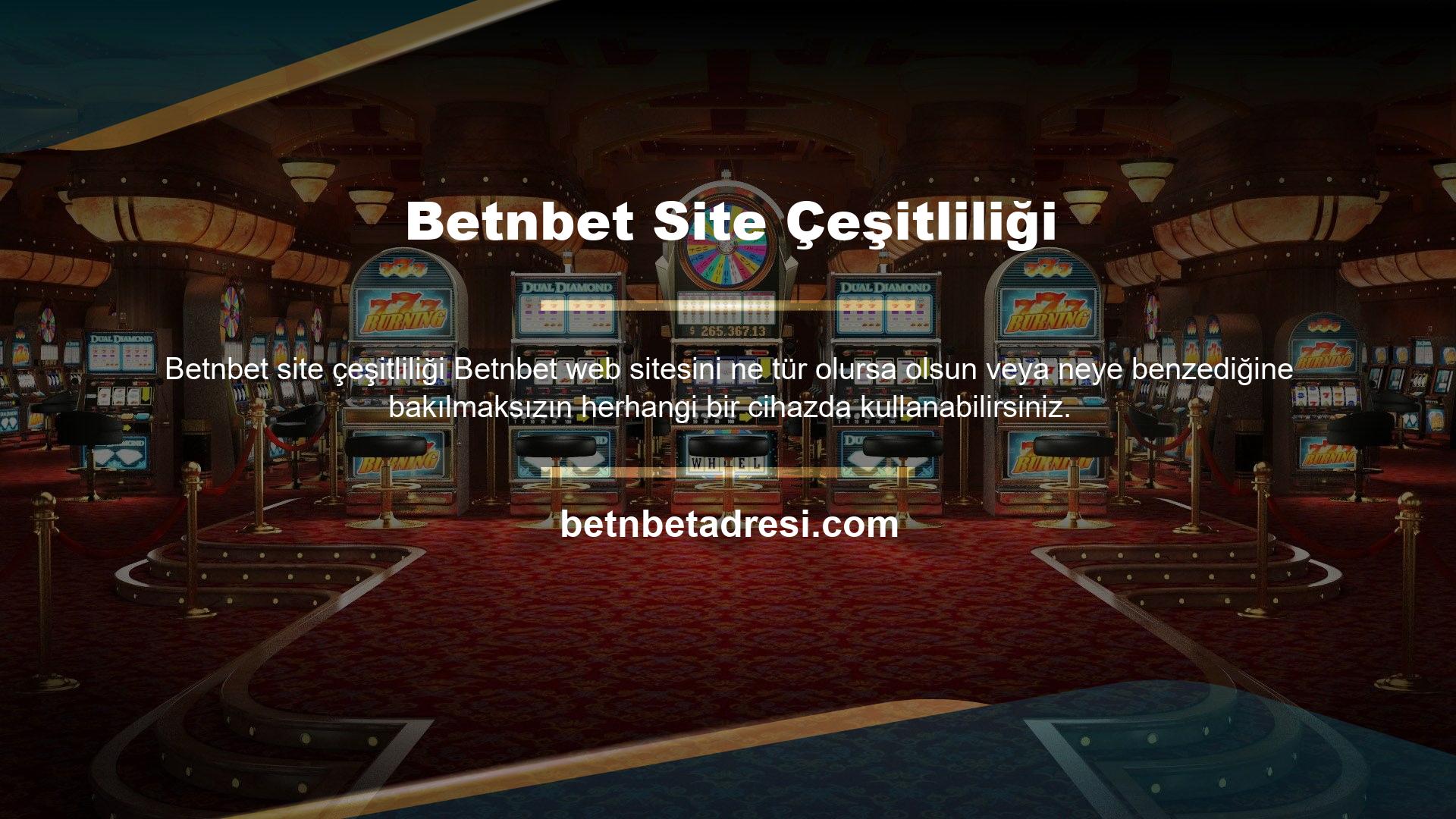 Cep telefonunuzun akıllı cihaz işlevi varsa, Betnbet web sitesini internete kolayca erişebileceğiniz sürece bir cep telefonu kullanıyormuş gibi kullanabilirsiniz
